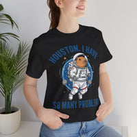 ChatGPT Plus Houston I Have So Many Problems Capybara Astronaut Unisex T-Shirt