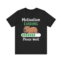 Funny Capybara Motivation Loading Please Wait Unisex T-Shirt