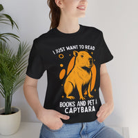 I Just Want To Read Books And Pet A Capybara Unisex T-Shirt