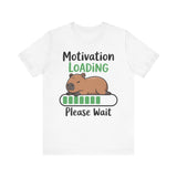 Funny Capybara Motivation Loading Please Wait Unisex T-Shirt