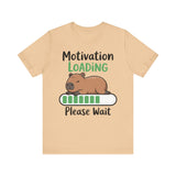Funny Capybara Motivation Loading Please Wait Unisex T-Shirt
